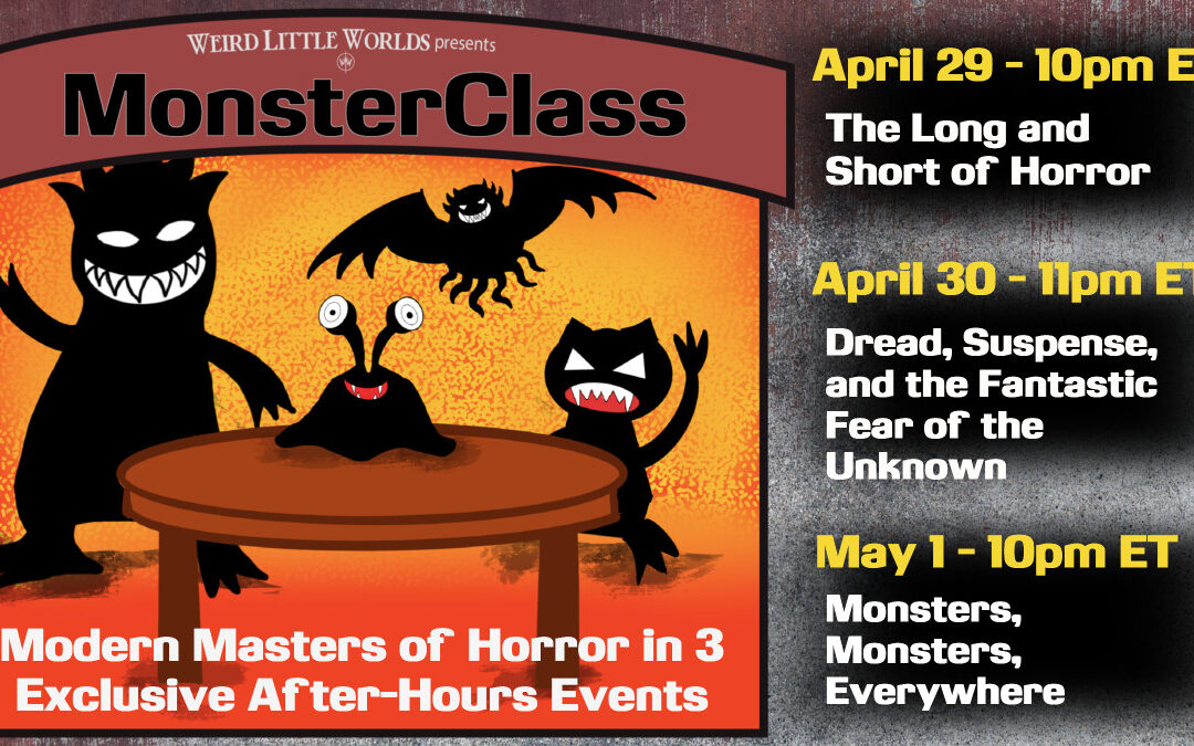 MonsterClass LIVE Horror Author Roundtable Events: April 29-May 1