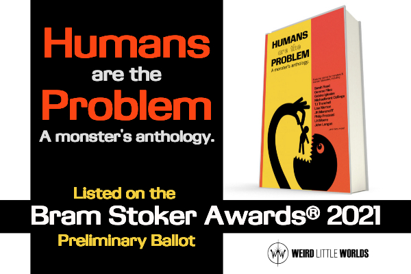 “Humans are the Problem” Listed on Preliminary Bram Stoker Awards® Ballot for 2021