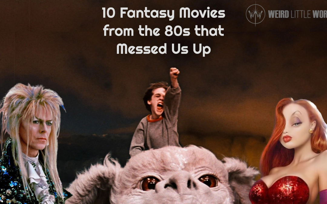 10 Fantasy Movies from the 80s That Messed Us Up