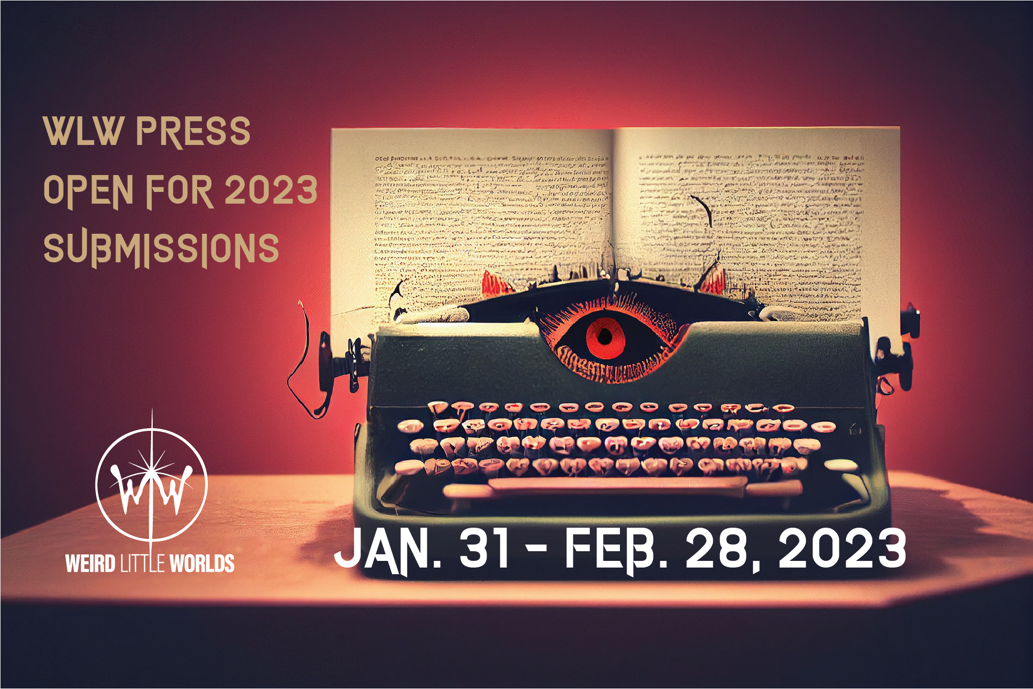 Weird Little Worlds Press open for Submissions Jan. 31 - February 28, 2023