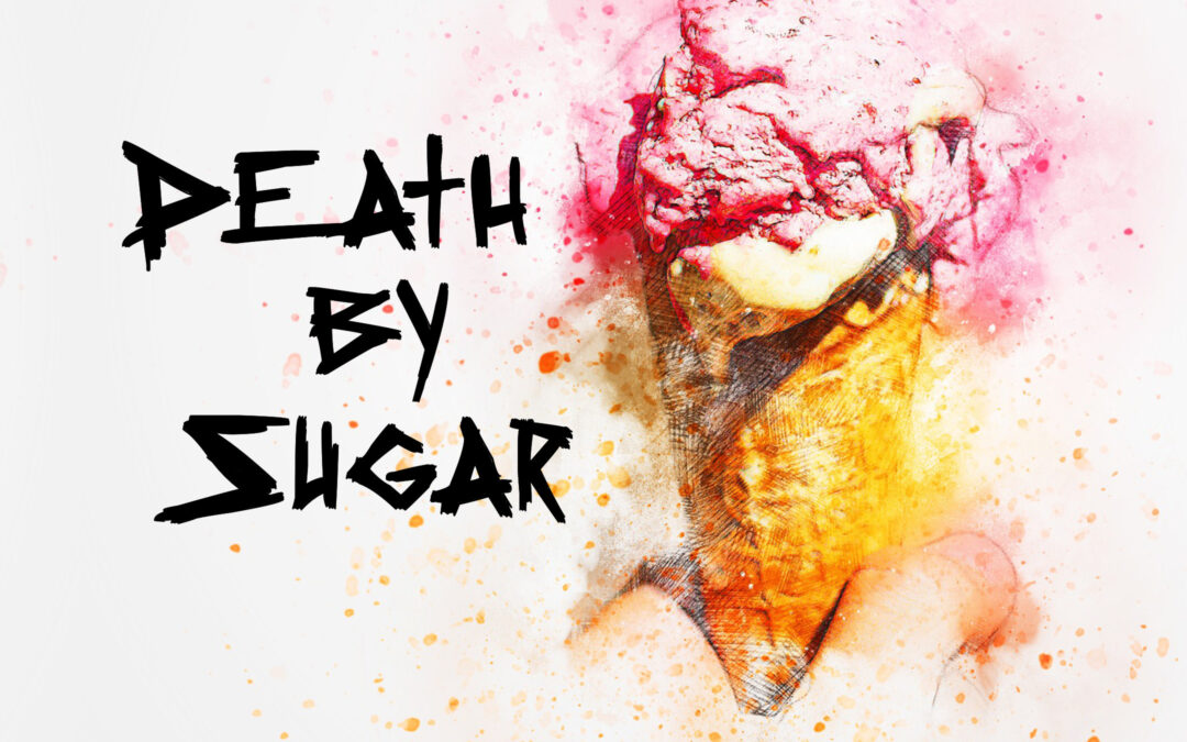Death By Sugar