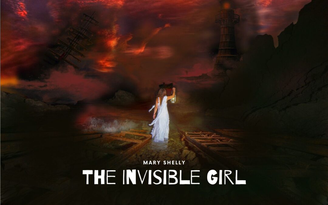 The Invisible Girl, Mary Shelley