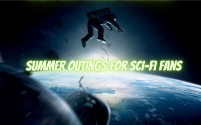 Summer Outings for Sci-Fi Fans
