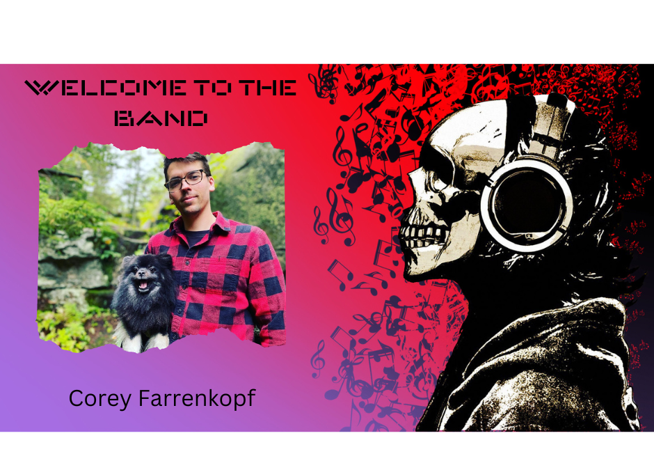 Welcome to the Band: Corey Farrenkopf